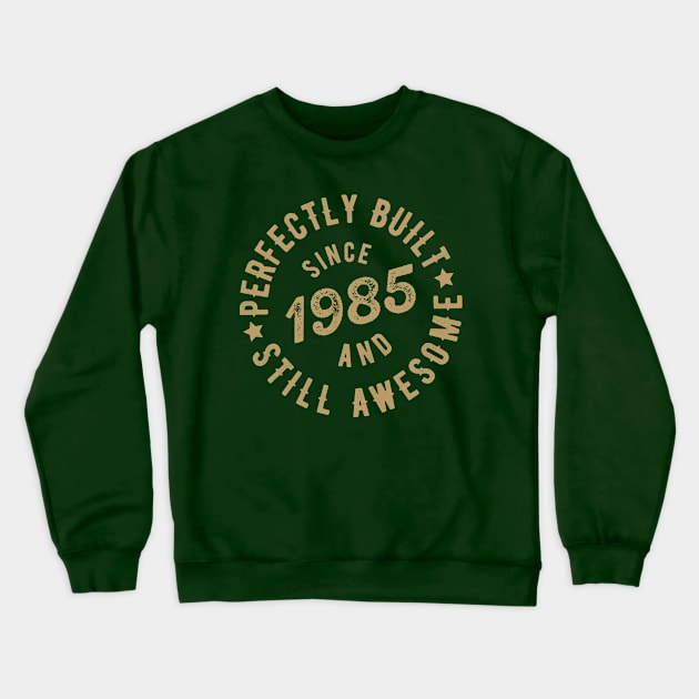 Born in 1985 T Shirt Crewneck Sweatshirt by cowyark rubbark